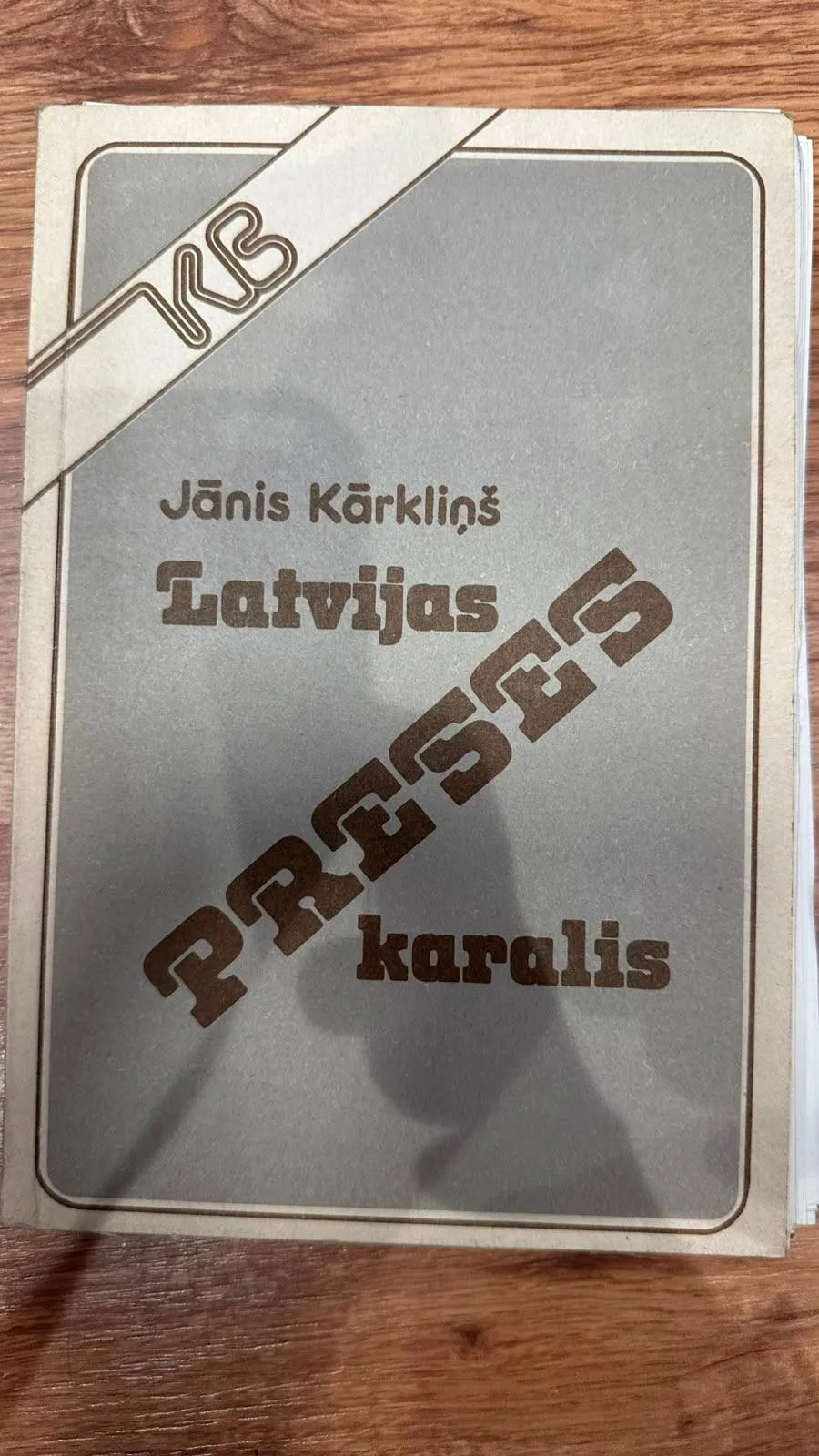 Grāmata "Latvijas Preses karalis" - Jānis Kārkliņš