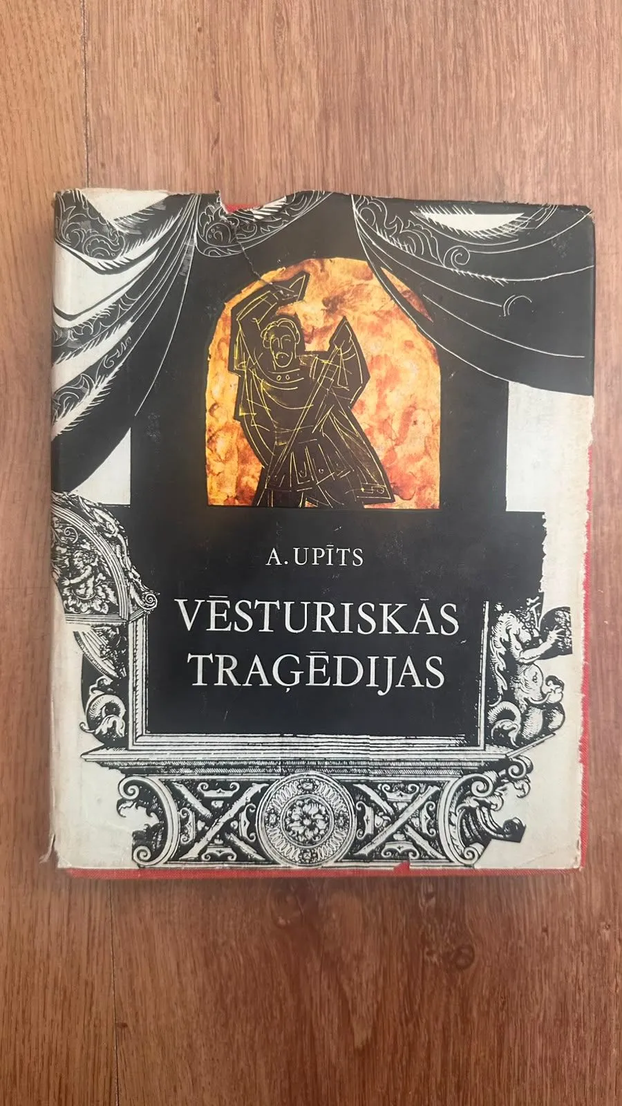 A. Upītis – Vēsturiskas Tragedijas (Vecākā izdevuma grāmata)