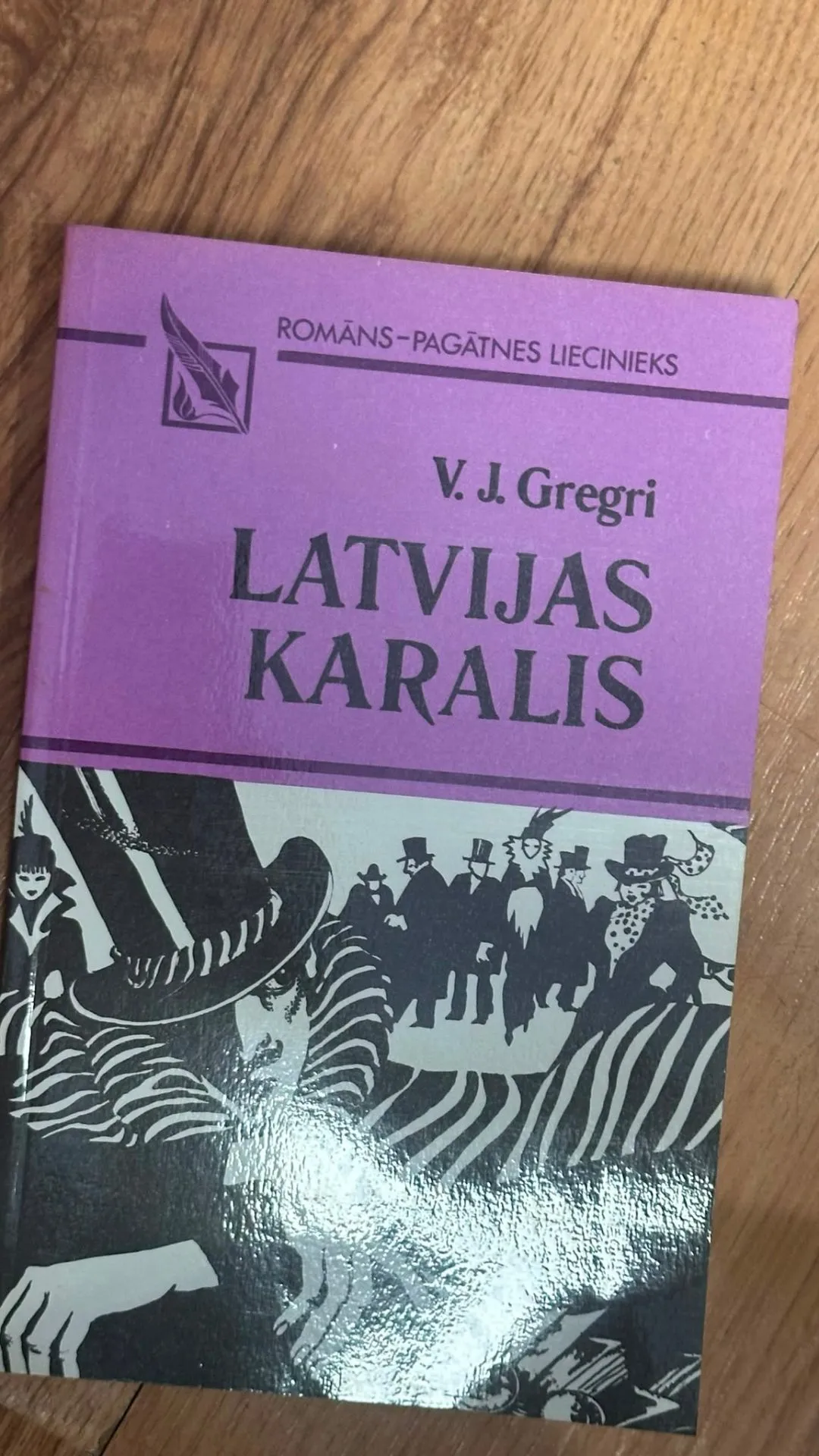 Aizraujošs romāns "Latvijas Karalis" – V. J. Gregri