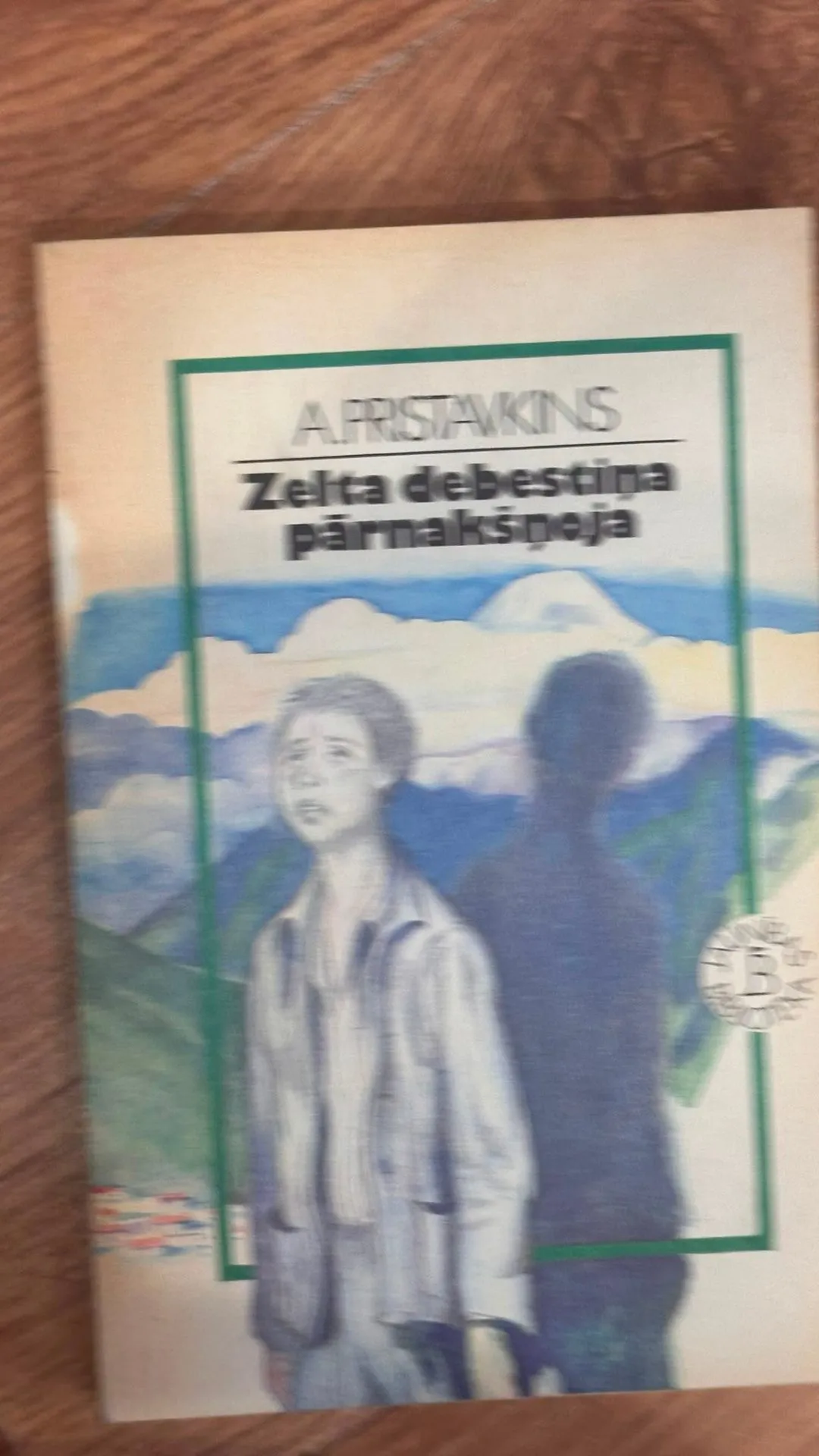 A. Fristavkins "Zelta debestina pārnakšņoja" grāmata latviešu valodā