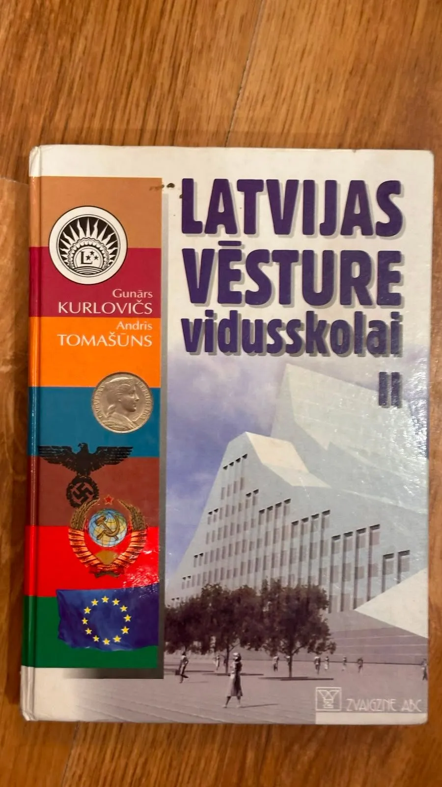 Latvijas Vēsture vidusskolai II - padziļināta izpratne par mūsu pagātni