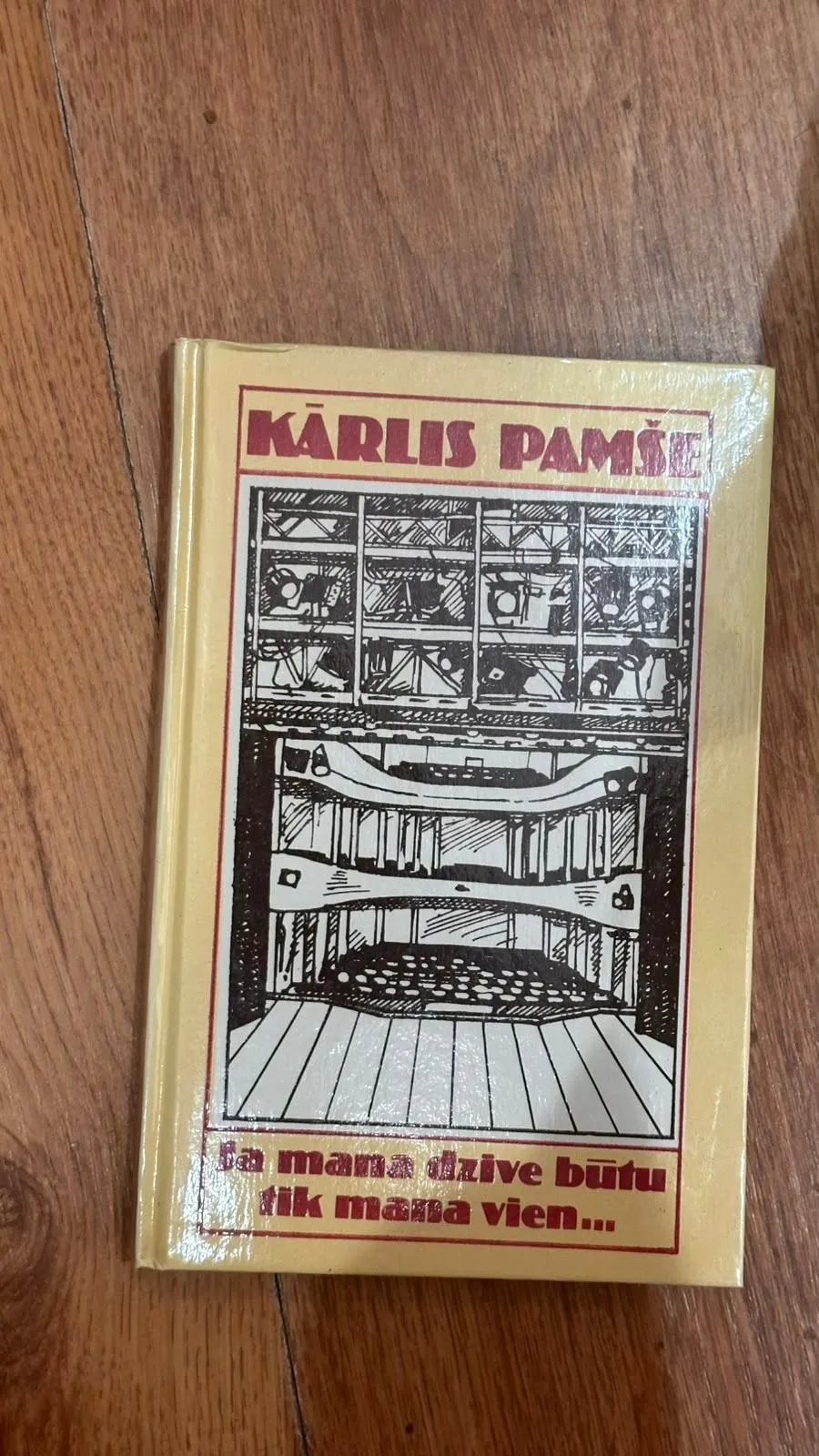 Kārlis Pāmše - „Ja mana dzīve būtu tikai mana vien..."