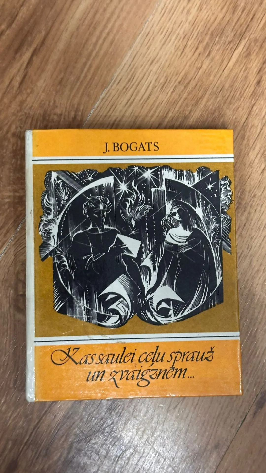 J. Bogats grāmata "Kas saulei ceļu sprauž un zvaigznēm..."