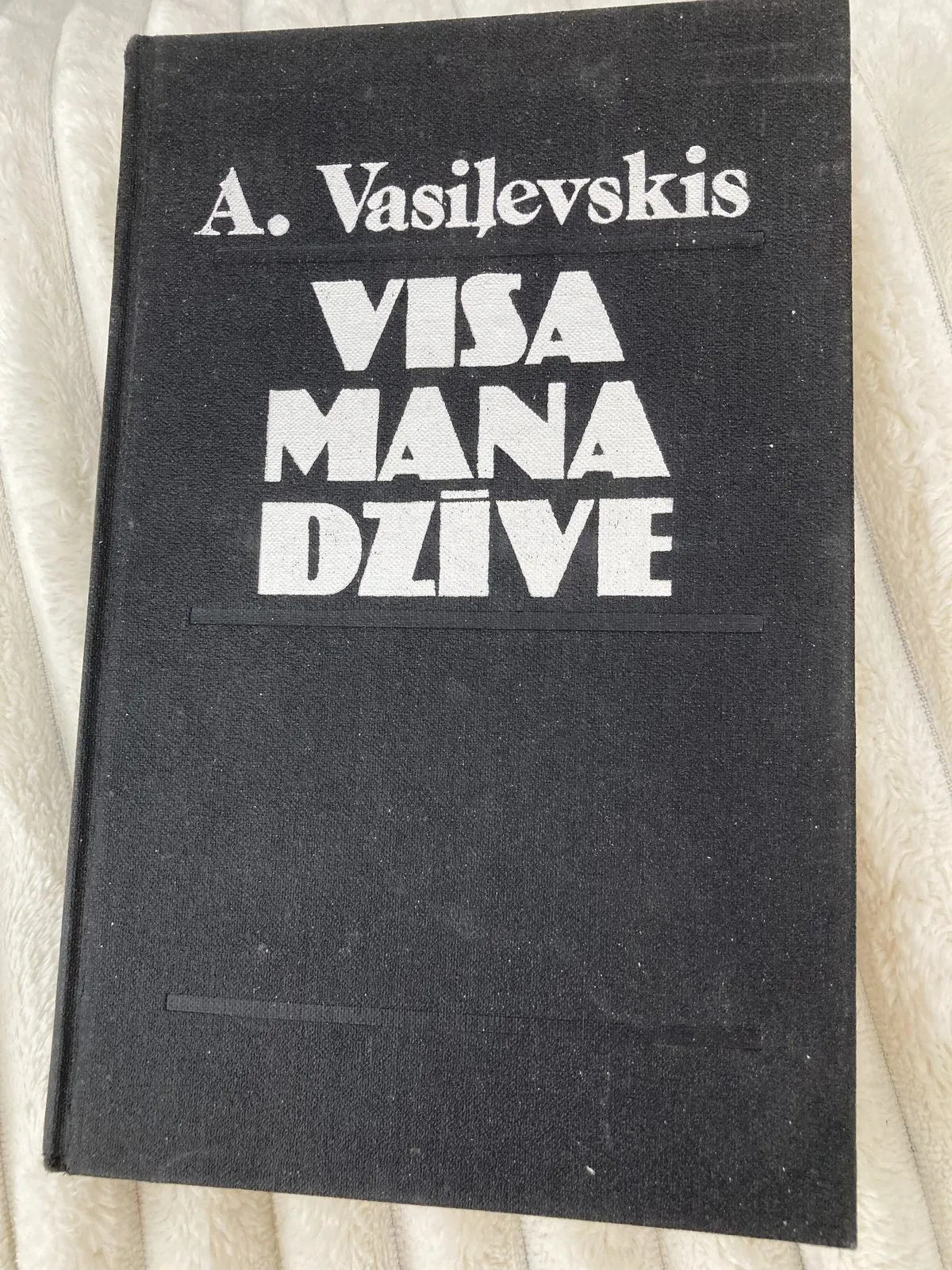 A. Vasiļevskis – Visa mana dzīve 12