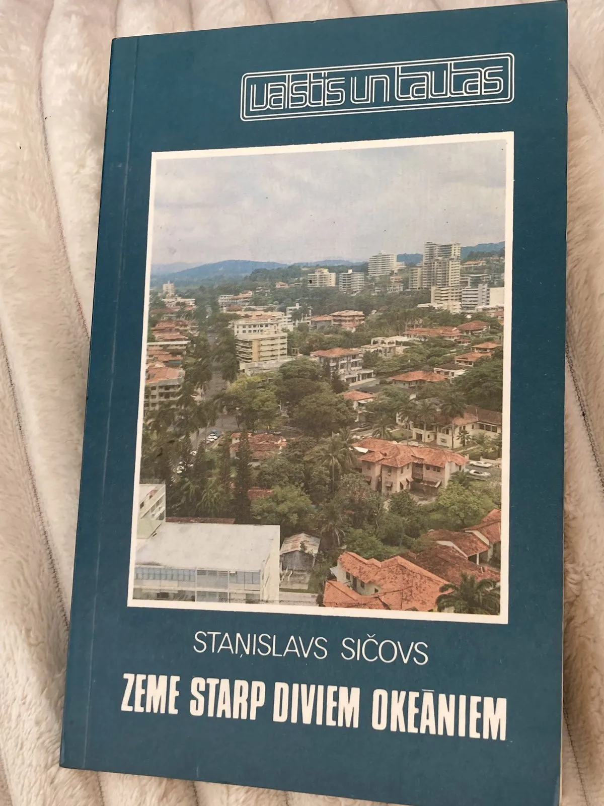 Staņislavs Sičovs – Zeme starp diviem okeāniem 12