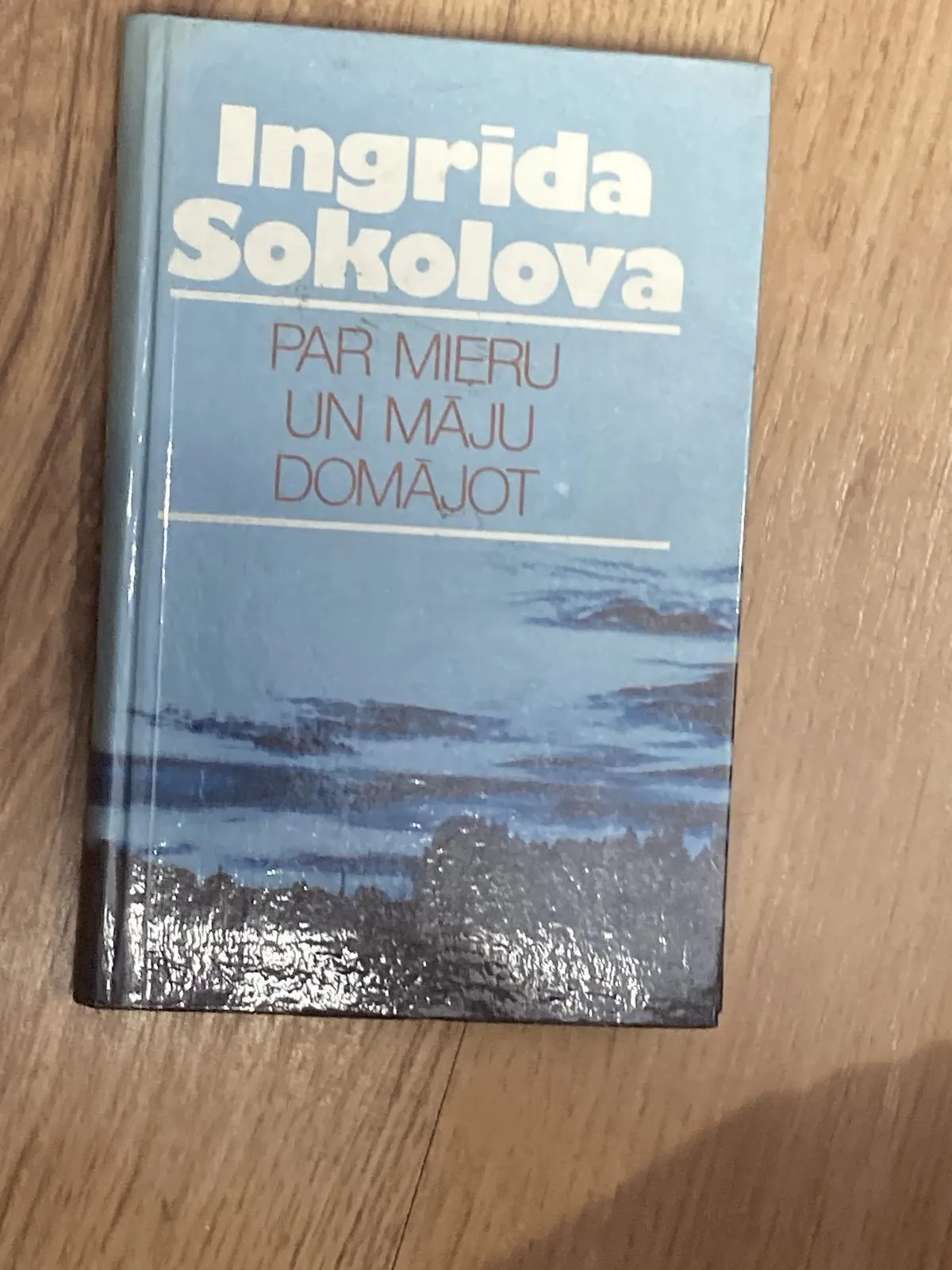 Ingrīda Sokolova – Par mieru un māju domājot 19