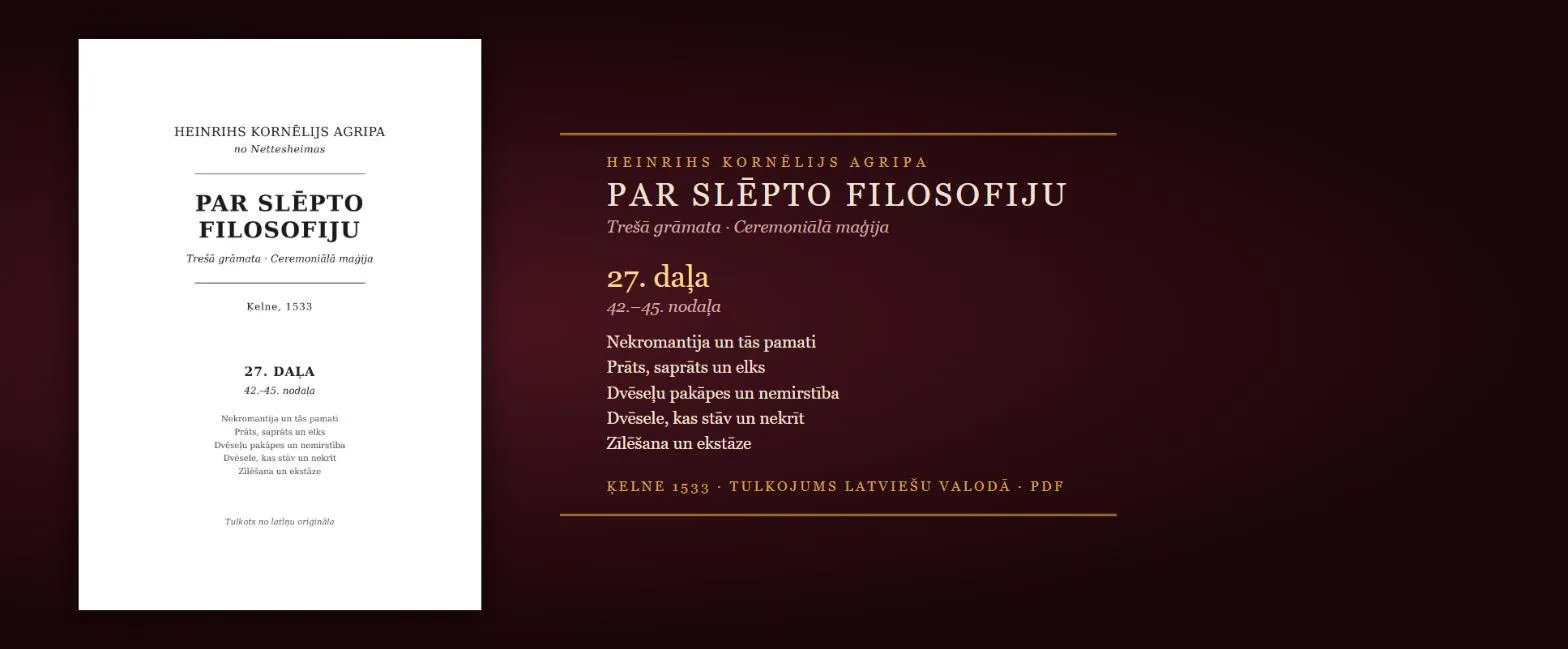 Nekromantija — kāpēc kapsētas, asinis un nesen mirušie; dvēseles nemirstība — 1533. gada grāmata latviski (Agripa, 27. daļa, PDF)