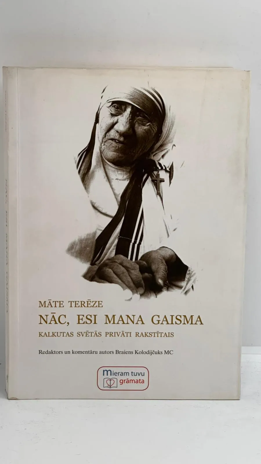 Māte Terēze: Nāc, esi mana gaisma