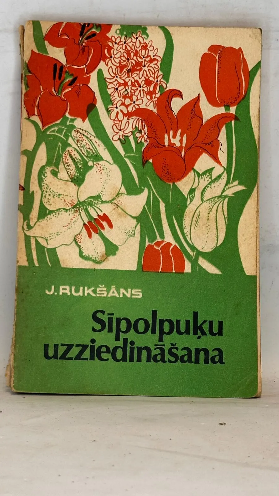 Izcilā dārznieka J. Rukšāna grāmata 'Sipolpuku uzziedināšana'