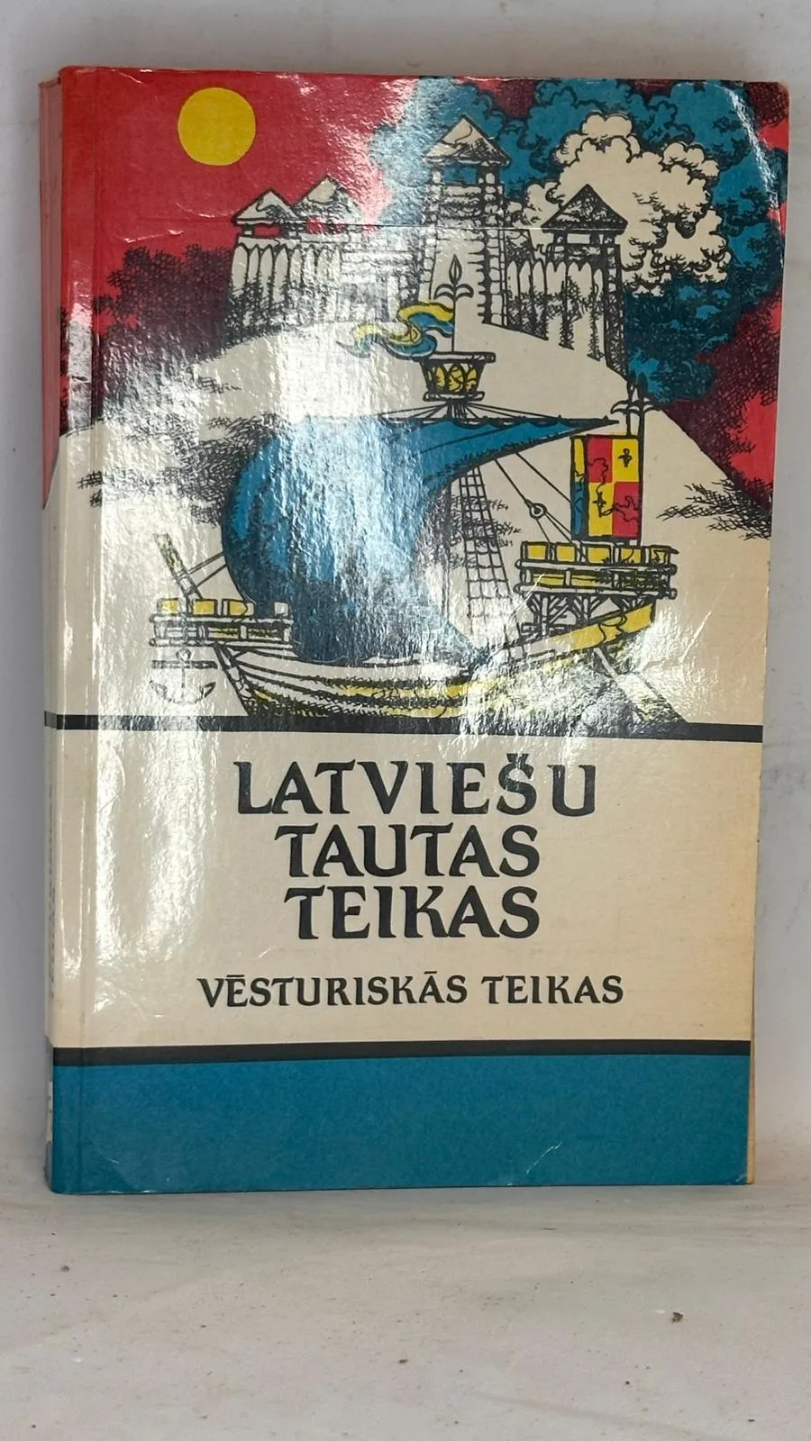 Latviešu tautas teikas. Vēsturiskās teikas