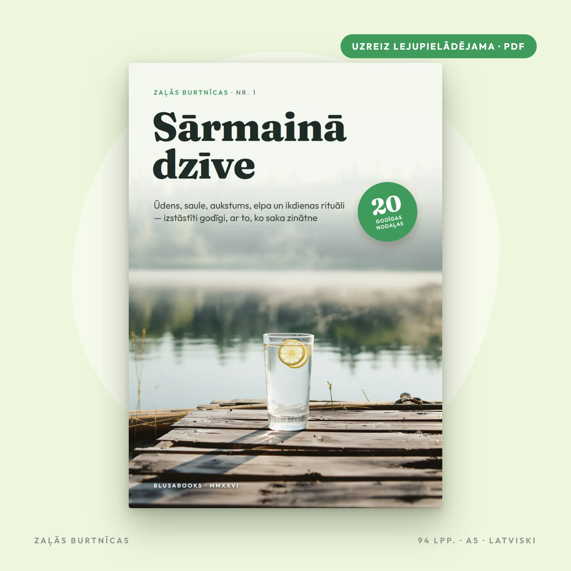 SĀRMAINĀ DZĪVE — ūdens, saule, aukstums, elpa un sārmainā dzīvesveida rituāli, izstāstīti godīgi